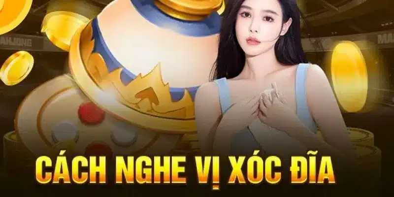 Tìm hiểu luật chơi xóc đĩa